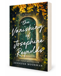 The Vanishing of Josephine Reynolds by Jennifer Moorman, paperback edition