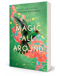 The Magic All Around by Jennifer Moorman, paperback edition